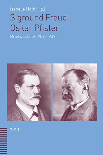 Sigmund Freud - Oskar Pfister: Briefwechsel 1909-1939 von Theologischer Verlag
